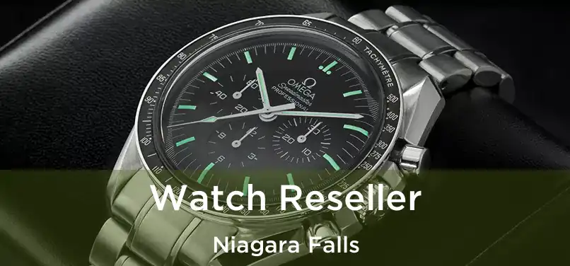 Watch Reseller Niagara Falls