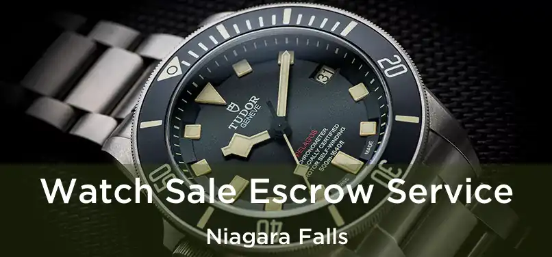  Watch Sale Escrow Service Niagara Falls