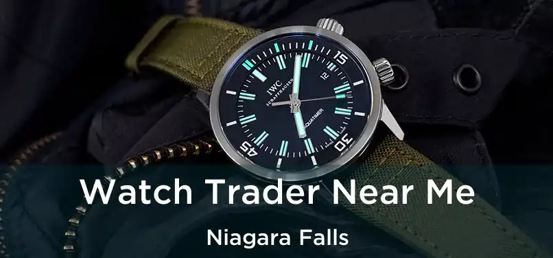  Watch Trader Near Me Niagara Falls